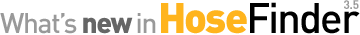 Whats new in HoseFinder 3.0